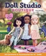 Image of doll studio boutique sew a wardrobe 46 garments and accessories for 14 doll