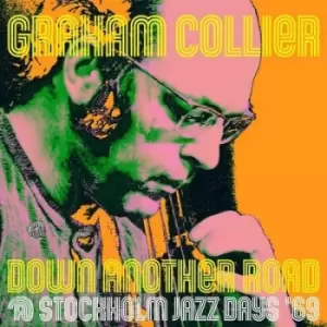 image of Down Another Road @ Stockholm Jazz Days 69 by Graham Collier CD Album