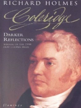 Image of Coleridge. Darker Reflections by Richard Holmes Book