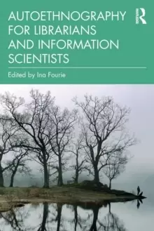 Image of Autoethnography for Librarians and Information Scientists