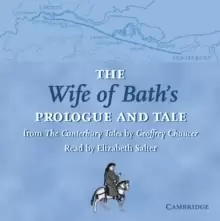 Image of The Wife of Bath's Prologue and Tale CD : From the Canterbury Tales by Geoffrey Chaucer Read by Elizabeth Salter