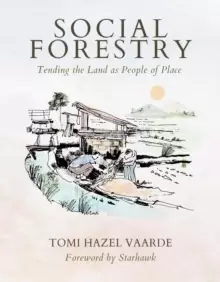Image of Social Forestry : Tending the Land as People of Place