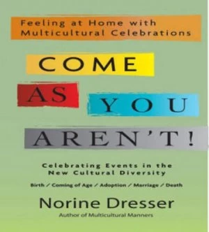 Image of Come As You Arent by Norine Dresser Paperback