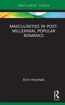 Image of Masculinities in Post-Millennial Popular Romance