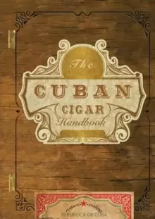 Image of The Cuban Cigar Handbook : The Discerning Aficionado's Guide to the Best Cuban Cigars in the World