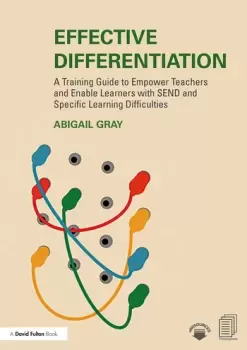 Image of Effective DifferentiationA Training Guide to Empower Teachers and Enable Learners with SEND and Specific Learning Difficulties
