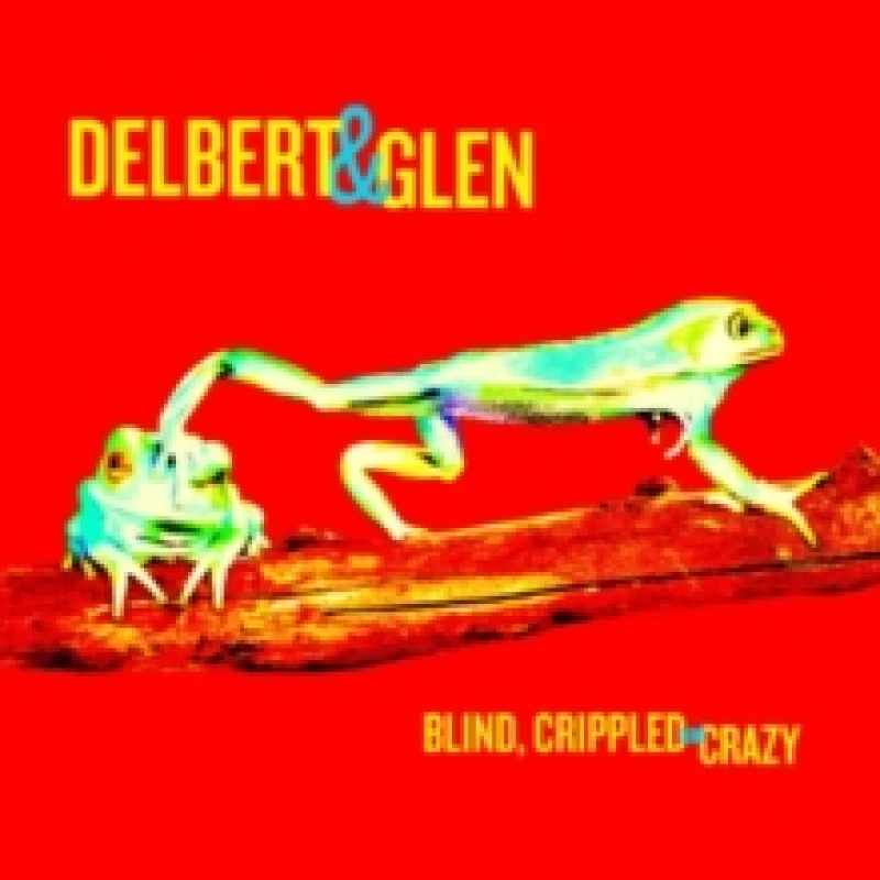 Image of Blind, Crippled & Crazy CD / Album