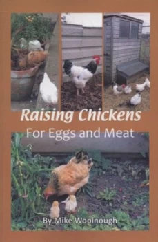 Image of Raising Chickens for Eggs and Meat by Mike Woolnough Paperback