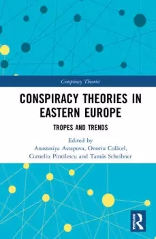 Image of Conspiracy Theories in Eastern EuropeTropes and Trends