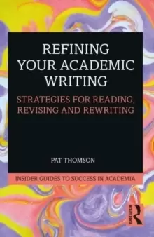 Image of Refining Your Academic Writing : Strategies for Reading, Revising and Rewriting