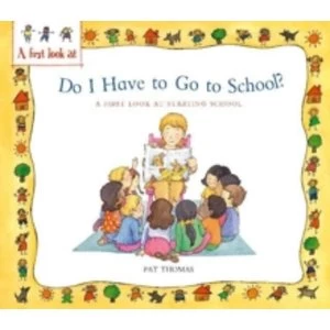 Image of Starting School: Do I Have to Go to School?
