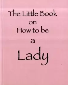 Image of The Little Book on How to be a Lady