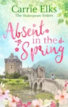 Image of Absent in the Spring : the perfect feel-good romance