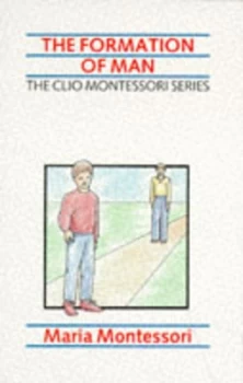 Image of The Formation of Man by Maria Montessori Paperback