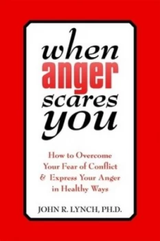 Image of When Anger Scares You by John R. Lynch Book