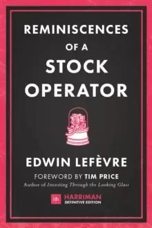 Image of Reminiscences of a Stock Operator : The Classic Novel Based on the Life of Legendary Stock Market Speculator Jesse Livermore