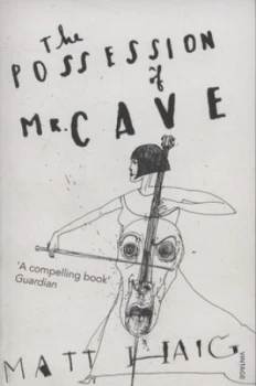 Image of The Possession of Mr Cave by Matt Haig Paperback