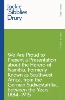 Image of We are Proud to Present a Presentation About the Herero of Namibia, Formerly Known as Southwest Africa, From the German Sudwestafrika, Between the Yea