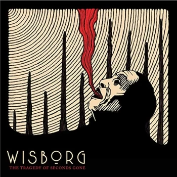 image of Wisborg - The Tragedy of Seconds Gone Vinyl