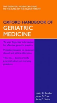 Image of Oxford Handbook of Geriatric Medicine by Lesley Bowker Book