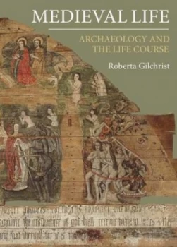 Image of Medieval Life by Roberta Gilchrist Hardback