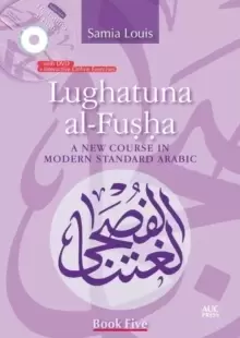 Image of Lughatuna al-Fusha: Book 5 : A New Course In Modern Standard Arabic