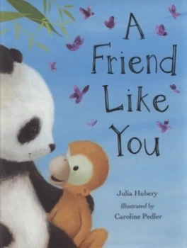 Image of A Friend like You by Julia Hubery and Caroline Pedler Hardback