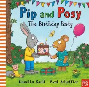 Image of Pip and Posy: The Birthday Party by Camilla Reid