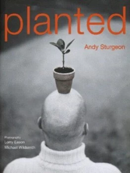 Image of Planted by Andy Sturgeon Hardback