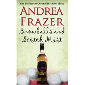 Image of Snowballs and Scotch Mist : Belchester Chronicle : 3