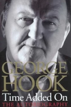 Image of Time Added on by George Hook Hardback