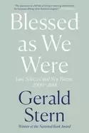Image of blessed as we were late selected and new poems 2000 2018