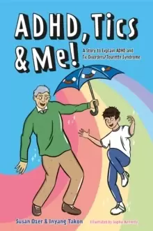 Image of ADHD, Tics & Me! : A Story to Explain ADHD and Tic Disorders/Tourette Syndrome