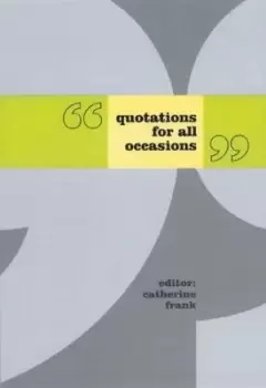 Image of Quotations for All Occasions by Catherine Frank
