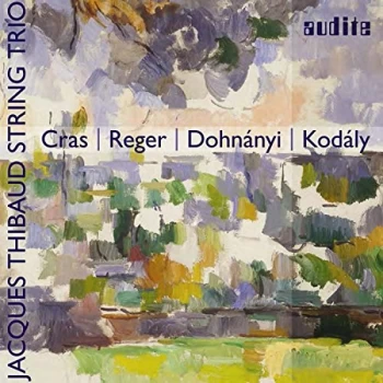 Image of JACQUES THIBAUD STRING TRIO - Jacques Thibaud String Trio: Cras/Reger/Dohn&aacute;nyi/Kod&aacute;ly CD