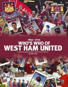 Image of West Ham Whos Who by Tony Hogg Hardback