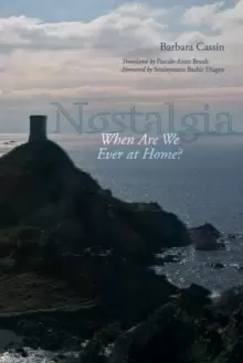 Image of Nostalgia : When Are We Ever at Home?