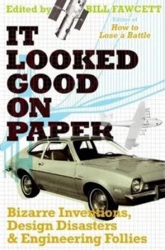 Image of It Looked Good on Paper by Bill Fawcett Book
