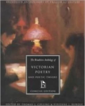 Image of The Broadview Anthology of Victorian Poetry and Poetic Theory by Thomas J. Collins Paperback