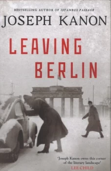 Image of Leaving Berlin by Joseph Kanon Hardback