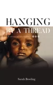 Image of Hanging by a Thread : The Saving Moses Journey