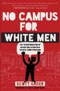 Image of no campus for white men the transformation of higher education into hateful