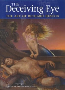 Image of The Deceiving Eye by Richard Hescox and Randy Dannenfelser Hardback