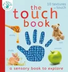 Image of The Touch Book : a sensory book to explore