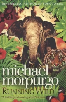 Image of Running Wild by Michael Morpurgo Paperback