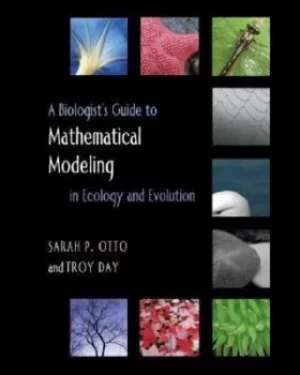 Image of A biologists guide to mathematical modeling in ecology and evolution by Sarah P. Otto