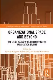 Image of Organisational Space and Beyond The Significance of Henri Lefebvre for Organisation Studies