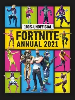 Image of Unofficial Fortnite Annual 2021 by Egmont Publishing UK