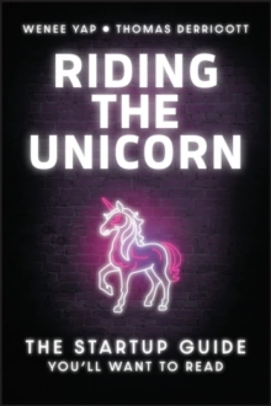 Image of Riding the Unicorn : The Startup Guide You'll Want to Read Paperback / softback