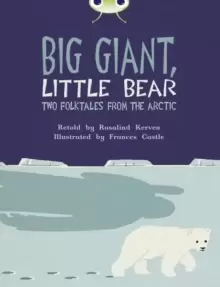 Image of Bug Club Independent Fiction Year 3 Brown B Big Giant, Little Bear